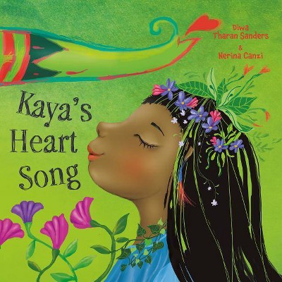 Kaya's Heart Song - by  Diwa Tharan Sanders (Hardcover)