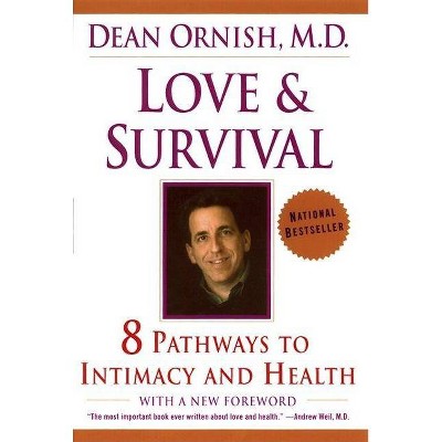 Love and Survival - by  Dean Ornish (Paperback)