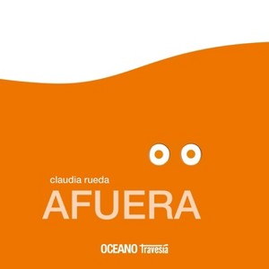 Afuera / Outside - by  Claudia Rueda (Hardcover) - 1 of 1