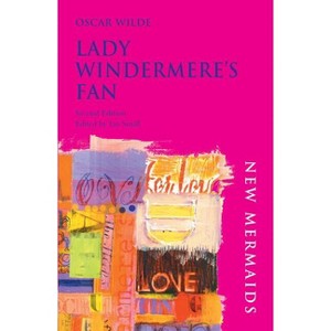 Lady Windermere's Fan - (New Mermaids) 2nd Edition by  Oscar Wilde (Paperback) - 1 of 1