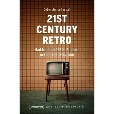 21st Century Retro - (American Culture Studies) by  Debarchana Baruah (Paperback)