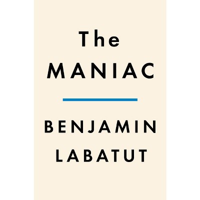 The Maniac - By Benjamin Labatut (hardcover) : Target