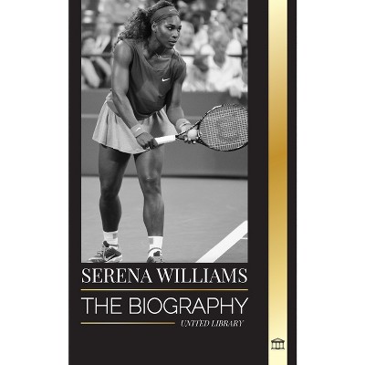 Serena Williams - (Athletes) by  United Library (Paperback)