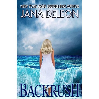 Backrush - by  Jana DeLeon (Paperback)