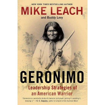 Geronimo - by  Mike Leach & Buddy Levy (Paperback)