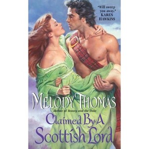 Claimed by a Scottish Lord - by  Melody Thomas (Paperback) - 1 of 1