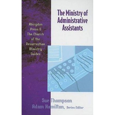 The Ministry of Administrative Assistants - (Crmg) by  Sue Thompson (Paperback)