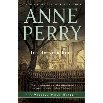 The Twisted Root - (William Monk) by  Anne Perry (Paperback)