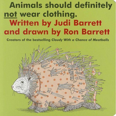 Animals Should Definitely Not Wear Clothing - (classic Board Books) By Judi  Barrett (board Book) : Target