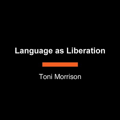 Language as Liberation - Large Print by  Toni Morrison (Paperback)