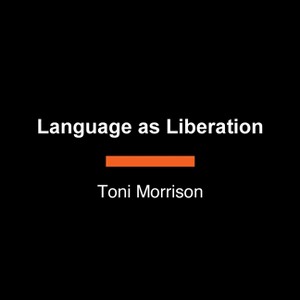 Language as Liberation - Large Print by  Toni Morrison (Paperback) - 1 of 1