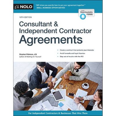 Consultant & Independent Contractor Agreements - 10th Edition by  Stephen Fishman (Paperback)