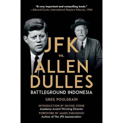 JFK vs. Allen Dulles - by  Greg Poulgrain (Paperback)