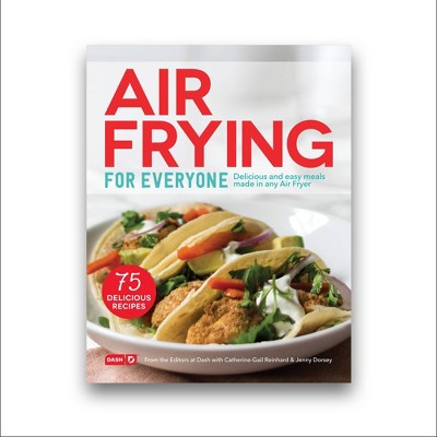 Dash Air Frying for Everyone Cookbook