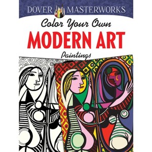 Color Your Own Modern Art Paintings - (Adult Coloring Books: Art & Design) by  Muncie Hendler (Paperback) - 1 of 1