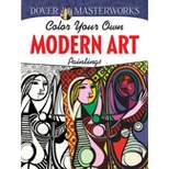 Color Your Own Modern Art Paintings - (Adult Coloring Books: Art & Design) by  Muncie Hendler (Paperback)