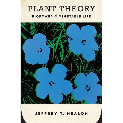 Plant Theory - by  Jeffrey T Nealon (Paperback)