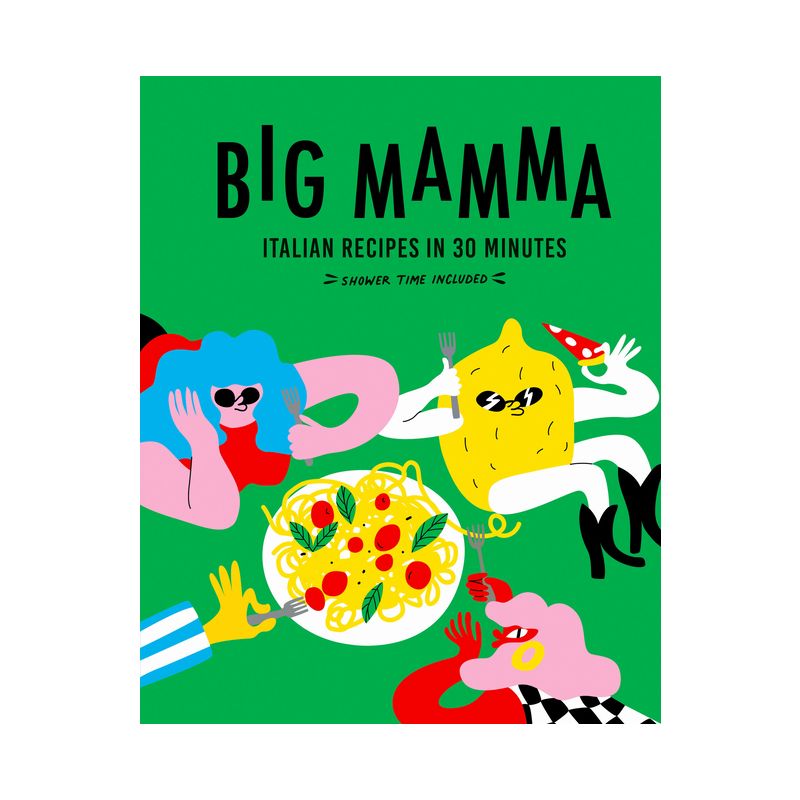 Big Mamma Italian Recipes in 30 Minutes - (Hardcover), 1 of 2