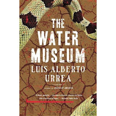 The Water Museum - by  Luis Alberto Urrea (Paperback)