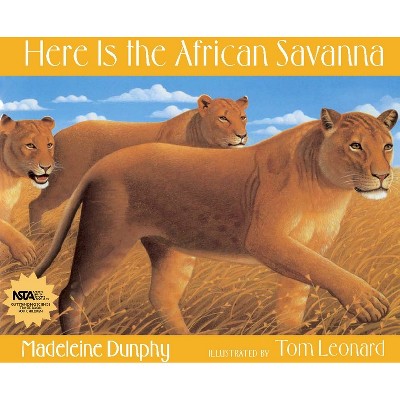 Here Is the African Savanna - (Web of Life) by  Madeleine Dunphy (Hardcover)