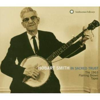 Hobart Smith - In Sacred Trust: The 1963 Fleming Brown Tapes (CD)