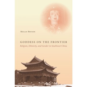 Goddess on the Frontier - by  Megan Bryson (Hardcover) - 1 of 1