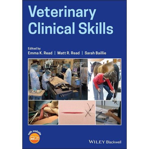 Veterinary Clinical Skills - by  Emma K Read & Matt R Read & Sarah Baillie (Paperback) - image 1 of 1