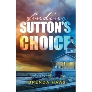 Finding Sutton's Choice - by  Brenda Haas (Paperback) - 1 of 1