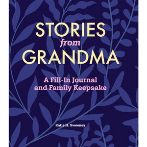 Stories from Grandma - (Stories from My Grandparents) by  Katie H Sweeney (Hardcover) - 1 of 1