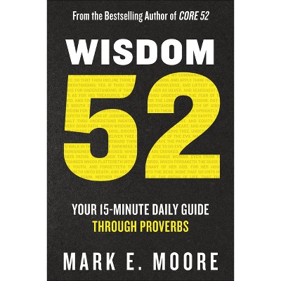Wisdom 52 - by  Mark E Moore (Paperback)