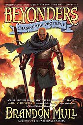 Chasing the Prophecy ( Beyonders) (Hardcover) by Brandon Mull