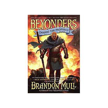 Chasing the Prophecy ( Beyonders) (Hardcover) by Brandon Mull