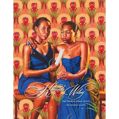 Kehinde Wiley: The World Stage: Haiti - (Hardcover)