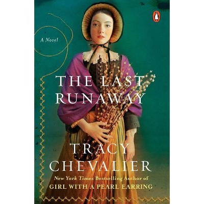 The Last Runaway - by  Tracy Chevalier (Paperback)