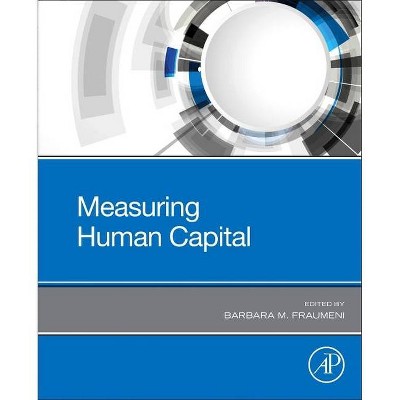 Measuring Human Capital - by  Barbara Fraumeni (Paperback)