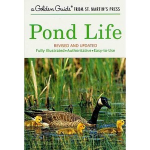 Pond Life - (Golden Guide from St. Martin's Press) by  George K Reid (Paperback) - 1 of 1