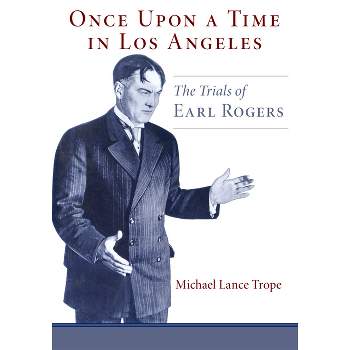 Once Upon a Time in Los Angeles - by  Michael L Trope (Paperback)