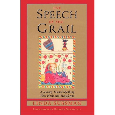 The Speech of the Grail - (Studies in Imagination) by  Linda Sussman (Paperback)