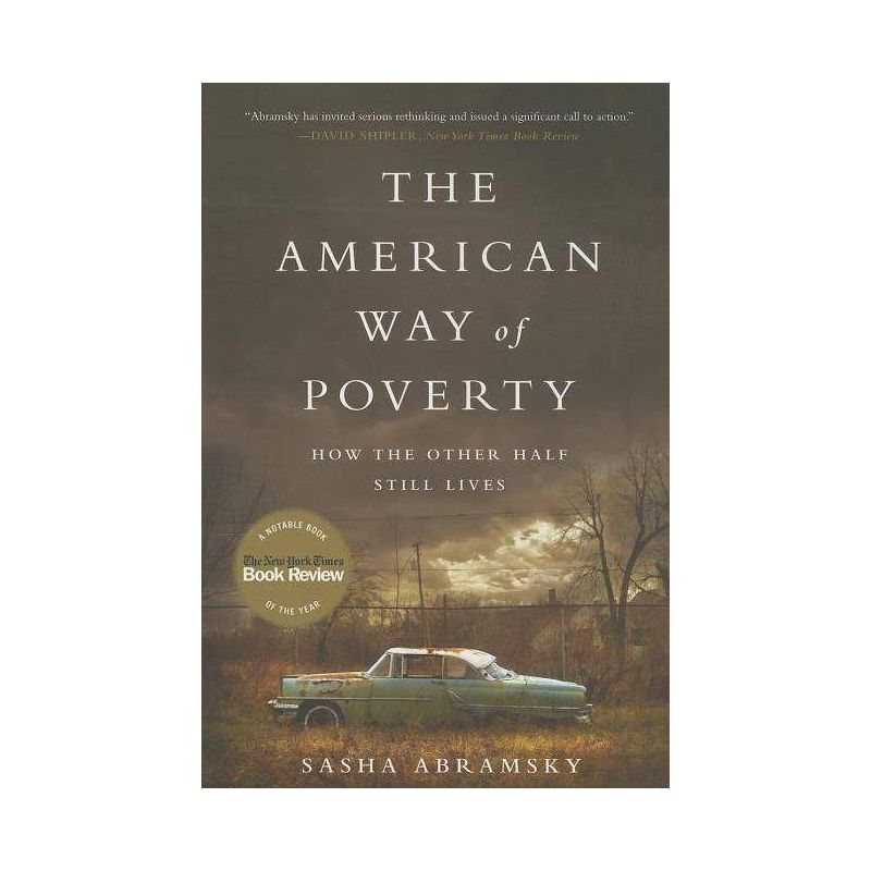 The American Way of Poverty - by  Sasha Abramsky (Paperback), 1 of 2