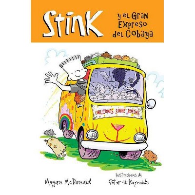 Stink Y El Gran Expreso del Cobaya / Stink and the Great Guinea Pig Express - (Stink (Spanish)) by  Megan McDonald (Paperback)