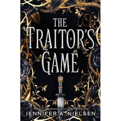 Traitor's Game -  (Traitor's Game) by Jennifer A. Nielsen (Hardcover)