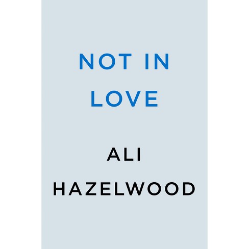 Not In Love - By Ali Hazelwood : Target
