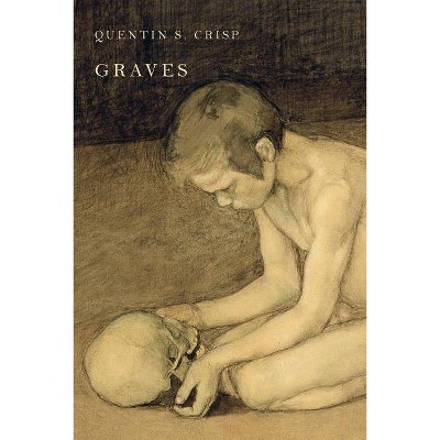 Graves - by  Quentin S Crisp (Paperback)