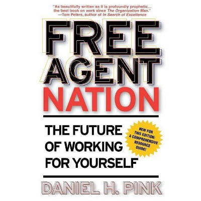 Free Agent Nation - by  Daniel H Pink (Paperback)