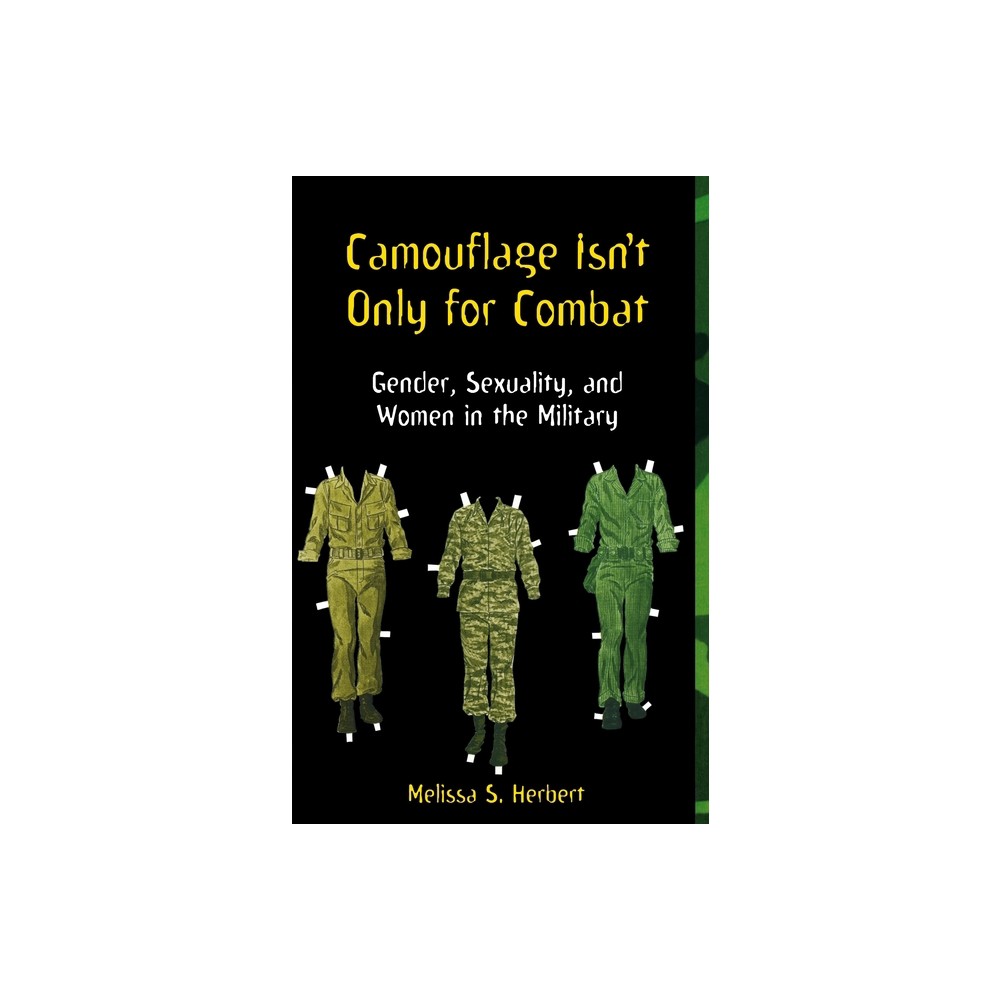 Camouflage Isnt Only for Combat - by Melissa S Herbert (Paperback)