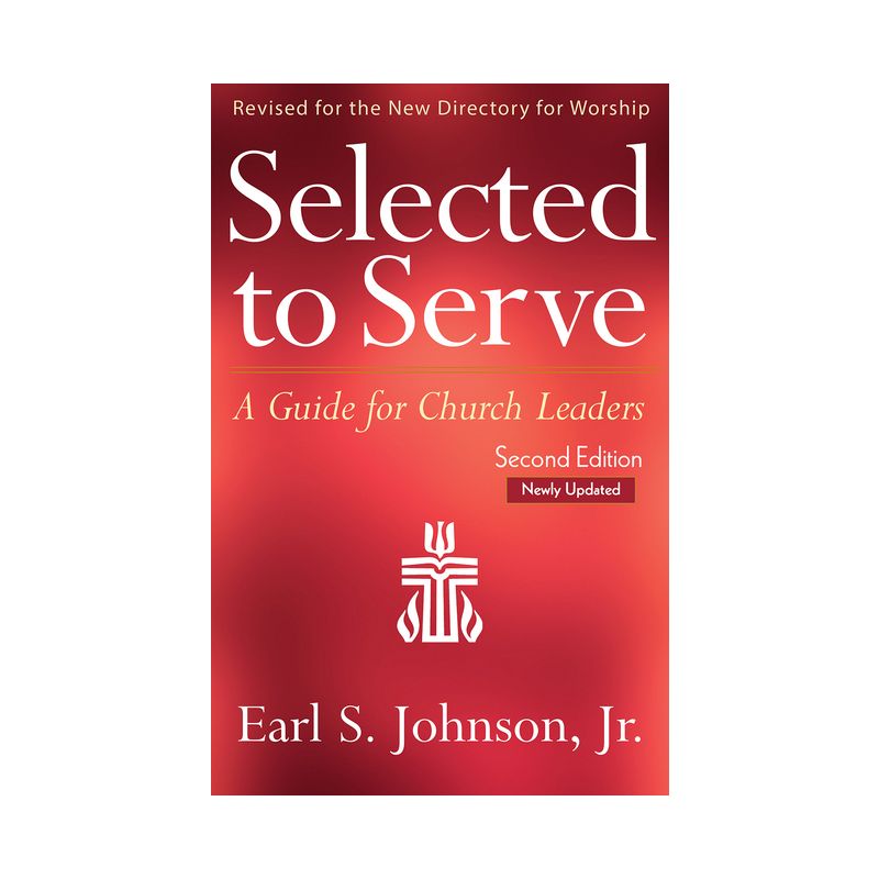Selected to Serve, Updated Second Edition - by  Earl S Johnson (Paperback), 1 of 2