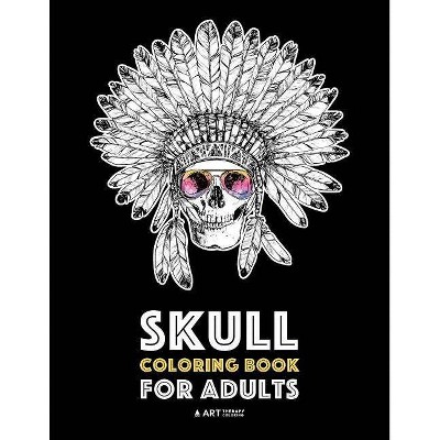 Skull Coloring Book for Adults - by  Art Therapy Coloring (Paperback)