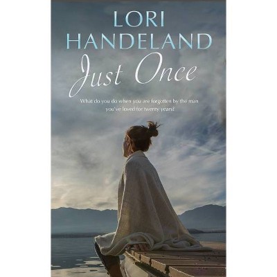 Just Once - by  Lori Handeland (Paperback)