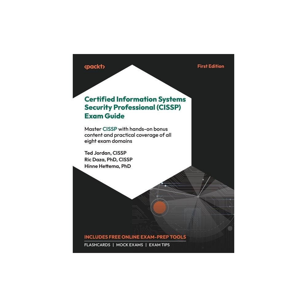 Certified Information Systems Security Professional (CISSP) Exam Guide - by Ted Jordan & Ric Daza & Hinne Hettema (Paperback)