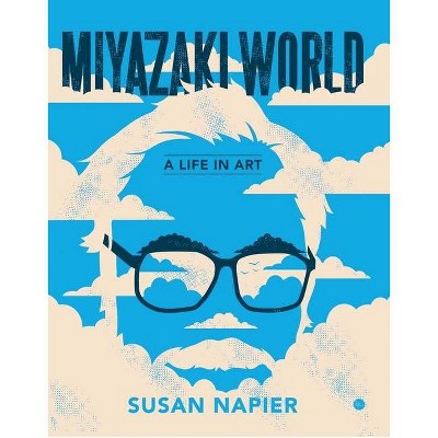 Miyazakiworld - by  Susan Napier (Paperback)